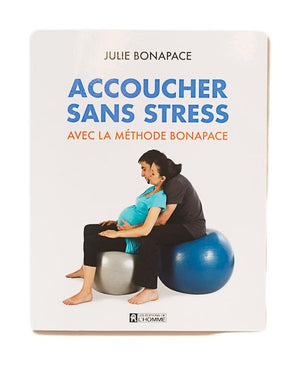 LES ÉDITIONS DE L'HOMME - ACCOUCHER SANS STRESS