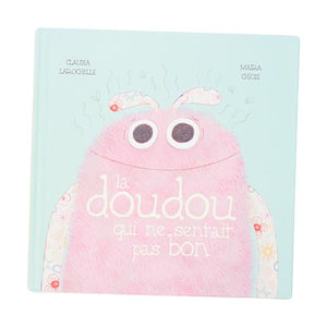 LES ÉDITIONS DE LA BAGNOLE - LA DOUDOU QUI NE SENTAIT PAS BON