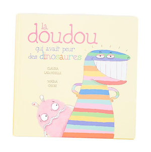 LES ÉDITIONS DE LA BAGNOLE - LA DOUDOU QUI AVAIT PEUR DES DINOSAURES