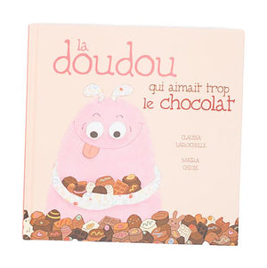 LES ÉDITIONS DE LA BAGNOLE - LA DOUDOU QUI AIMAIT TROP LE CHOCOLAT