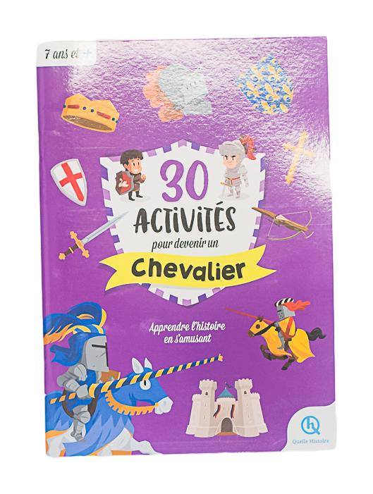 UNIQUE HERITAGE ÉDITIONS - 30 ACTIVITÉS POUR DEVENIR UN CHEVALIER