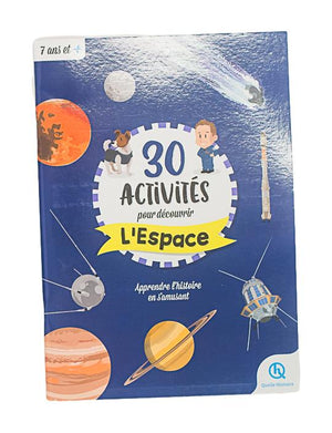 UNIQUE HERITAGE ÉDITIONS - 30 ACTIVITÉS POUR DÉCOUVRIR L'ESPACE