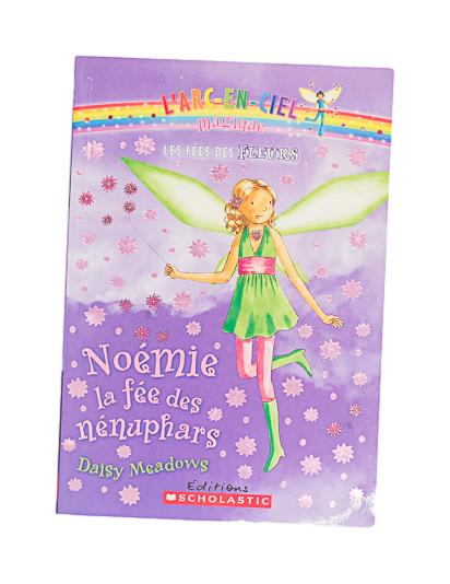 ÉDITIONS SCHOLASTIC - L'ARC-EN-CIEL MAGIQUE - NOÉMIE LA FÉE DES NÉNUPHARS TOME 3